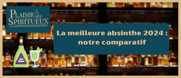 You are currently viewing La meilleure absinthe 2024 : notre comparatif