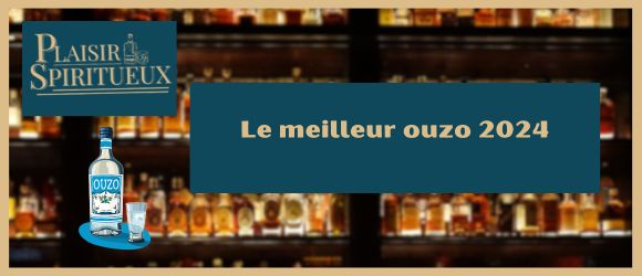 You are currently viewing Le meilleur ouzo 2024