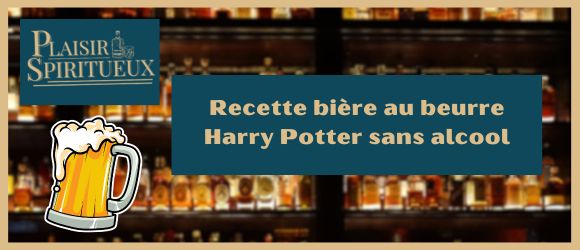 You are currently viewing Recette bière au beurre Harry Potter sans alcool