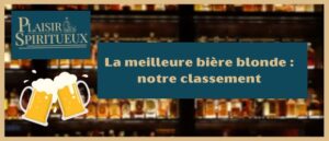 Lire la suite à propos de l’article La meilleure bière blonde : notre classement