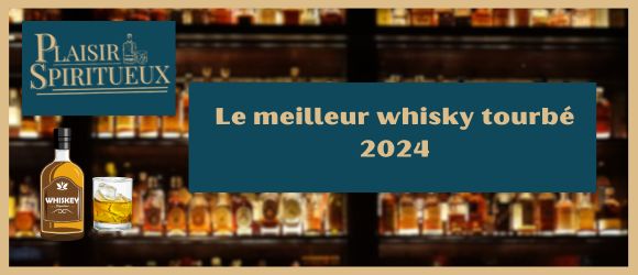 You are currently viewing Le meilleur whisky tourbé 2024